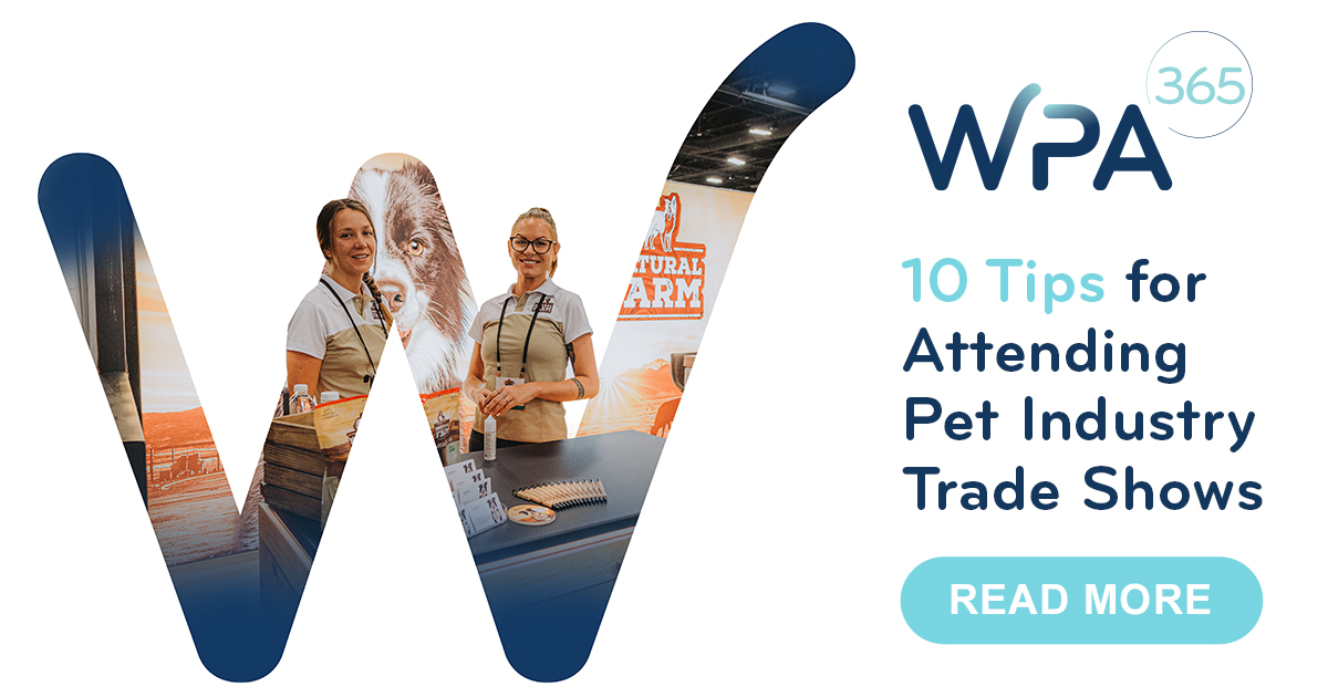 10 Tips to Maximize Your Time at Pet Industry Trade Shows World Pet